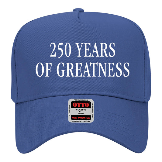 250 Years Of Greatness Hat
